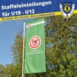 Staffeleinteilungen für U19 - U12