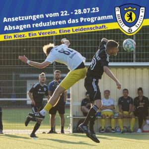 Ansetzungen vom 22. - 28.07.23