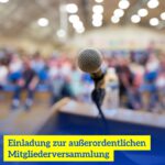 Einladung zur außerordentlichen Mitgliederversammlung