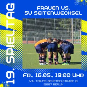 Spieltag Frauen - SV Seitenwechsel